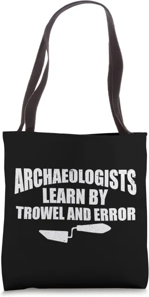 Archaeologists Funny Archeology Lover Ancient Archaeological Tote Bag