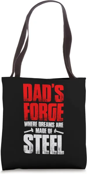 Blacksmithing Blacksmith Dad Forge Dreams Made of Steel Tote Bag