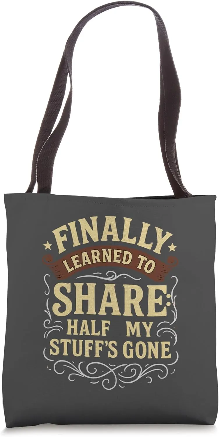 Divorce Humor I Finally Learned To Share Ex Wife Husband Tote Bag