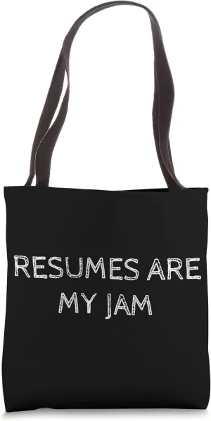 Funny Recruiting Resumes are my Jam Recruiter Tote Bag