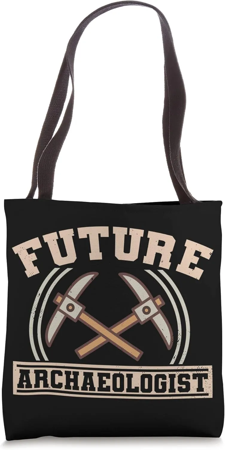 Future Archaeologist Antique Archaeologist Archaeology Tote Bag