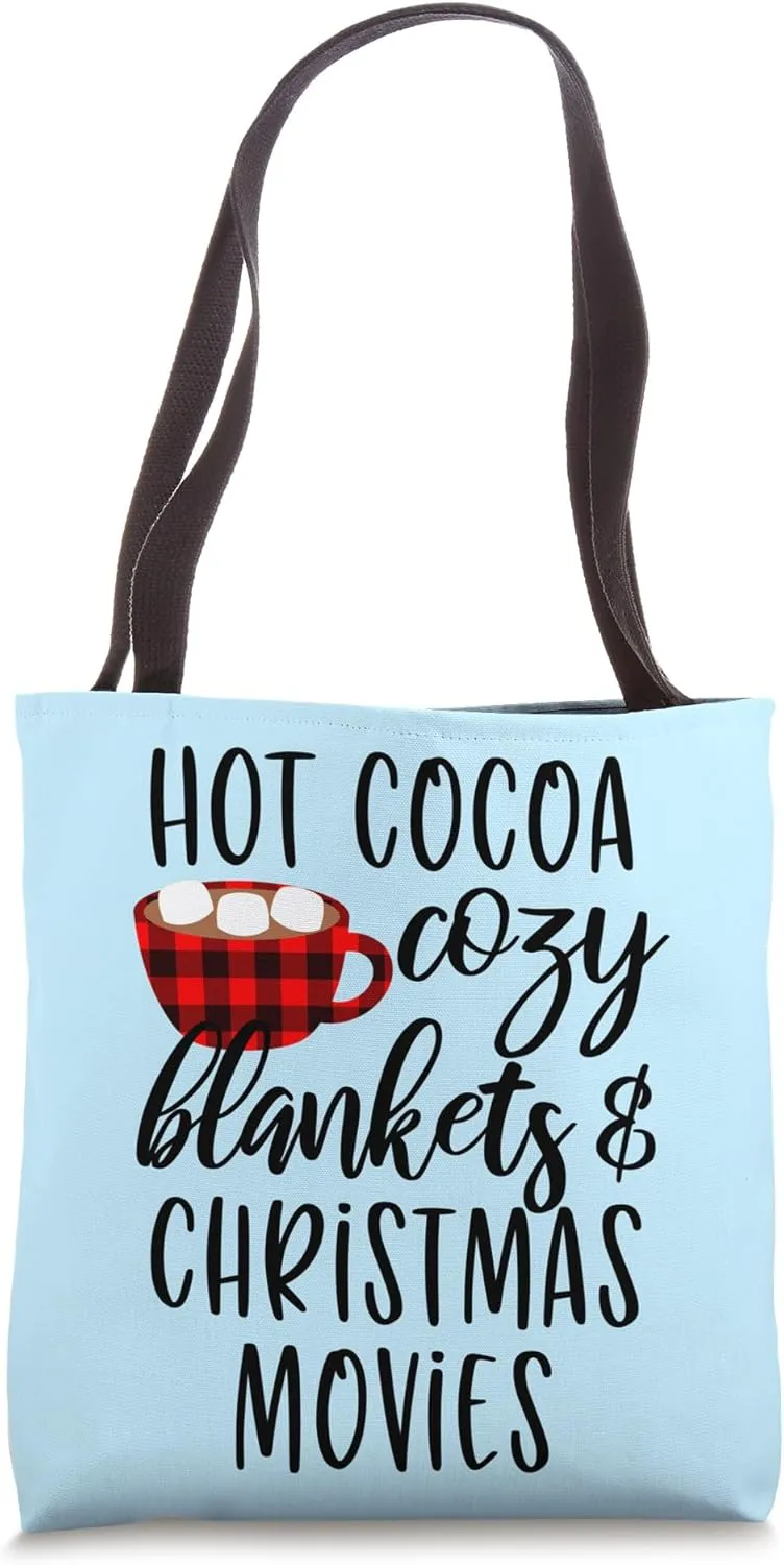 Hot Cocoa Cozy Blankets and Watching Christmas Movies Tote Bag