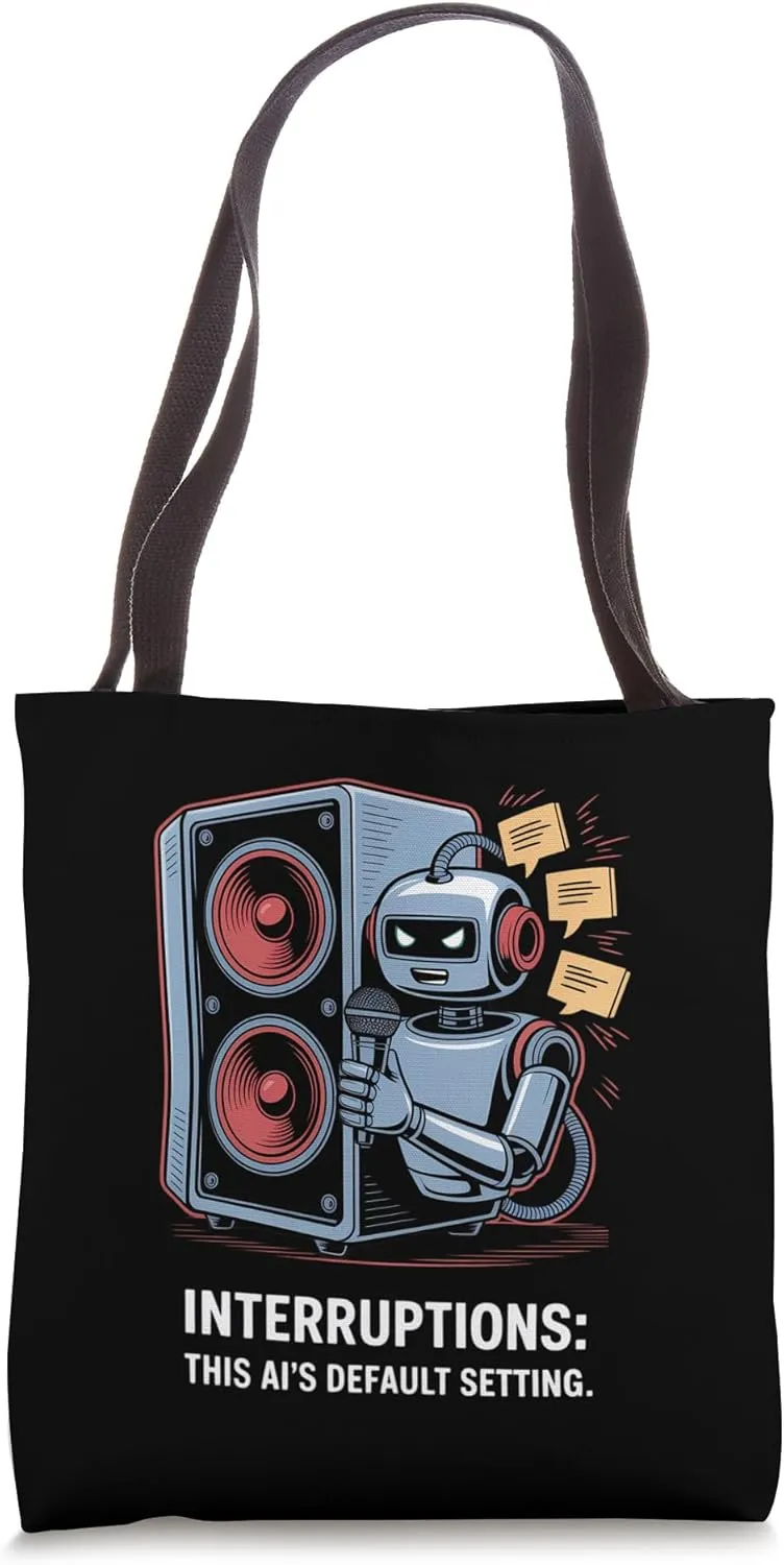 Interruptions AI Default Setting Humor Tote Bag