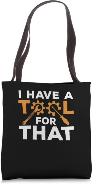 Inventor I Have A Tool For That Innovation Technology Tote Bag