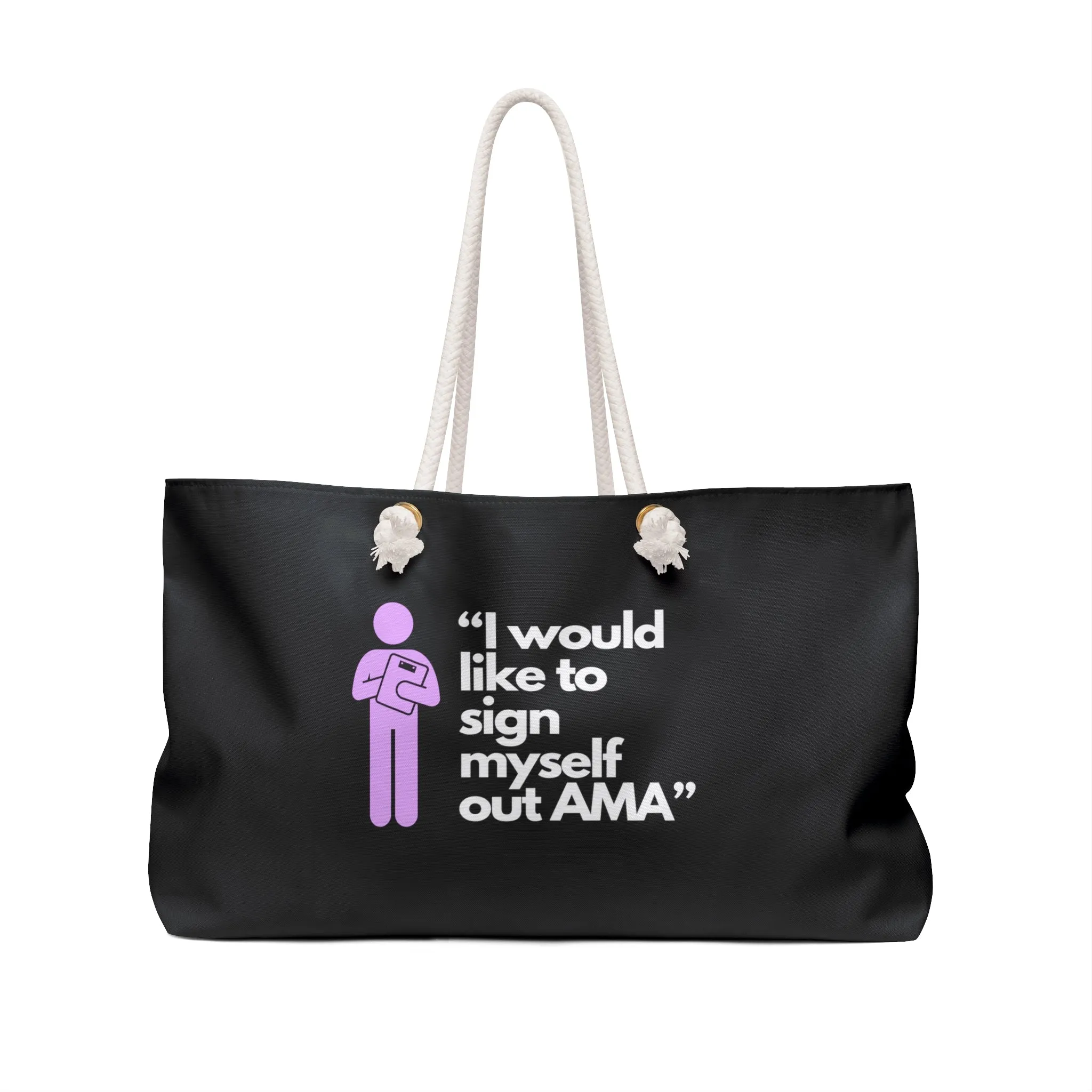 Sign Myself Out AMA Weekender Bag