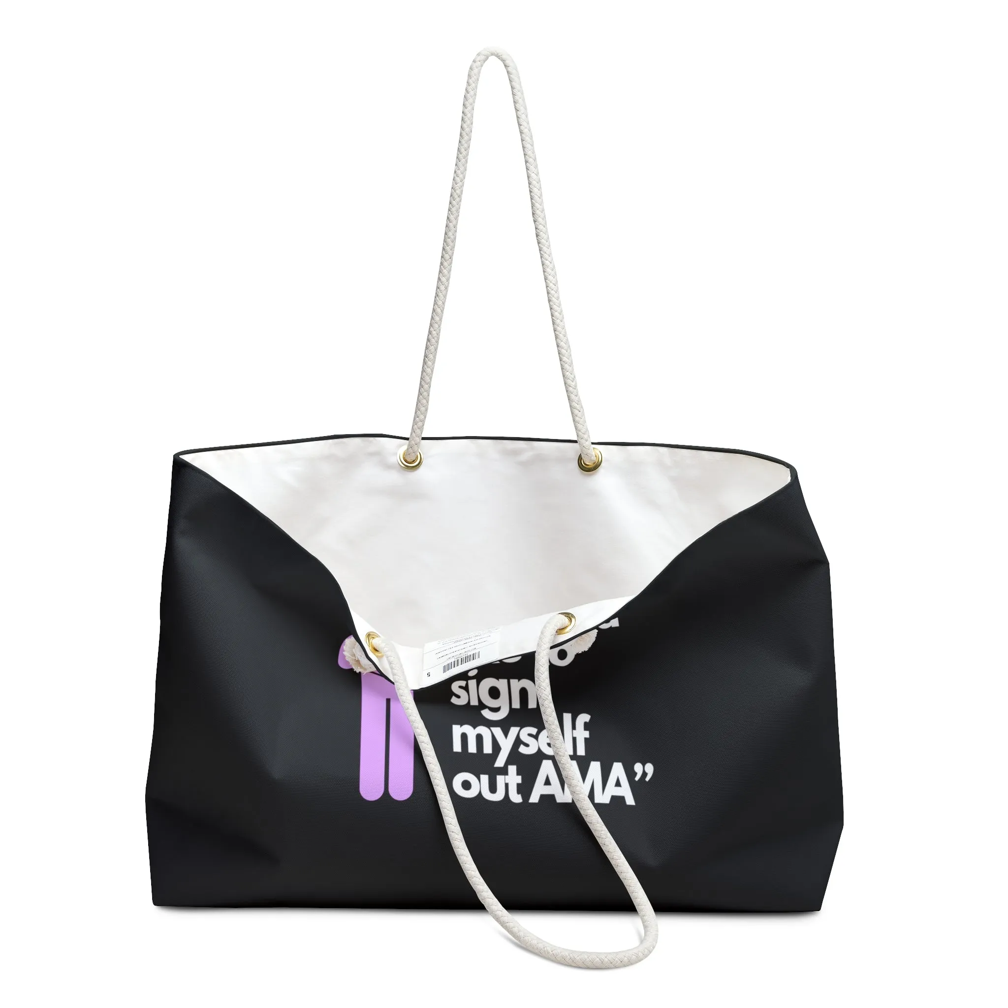 Sign Myself Out AMA Weekender Bag