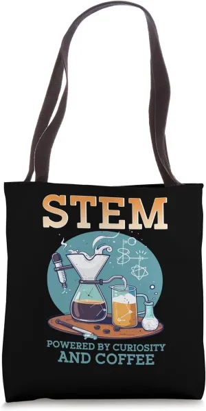 STEM Powered by Curiosity and Coffee Tote Bag