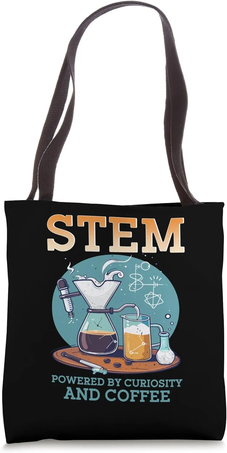 STEM Powered by Curiosity and Coffee Tote Bag