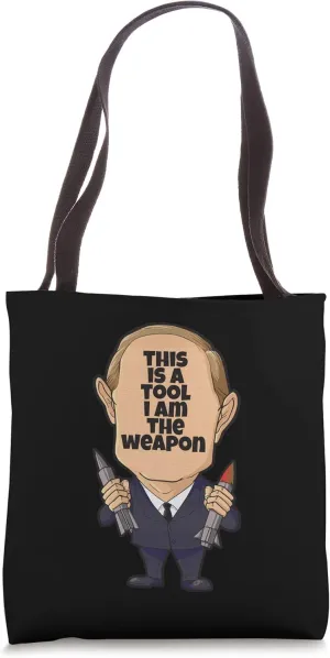 This Is A Tool I'm The Weapon Missile Tote Bag