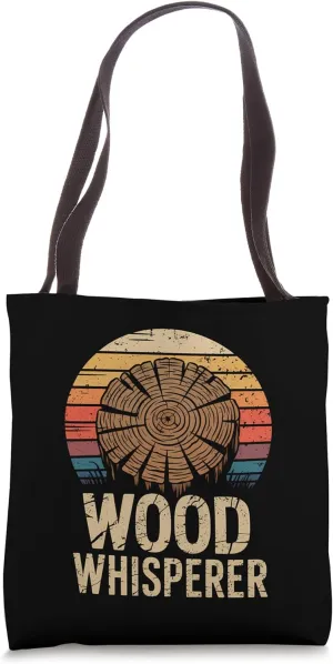 Wood Whisperer Funny Woodworker Carpenter Woodcarver Tote Bag